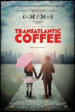 Watch Transatlantic Coffee Vodly