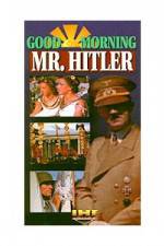 Watch Good Morning Mr Hitler Vodly