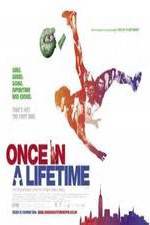 Watch Once in a Lifetime Vodly