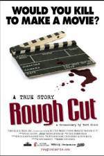 Watch Rough Cut Vodly