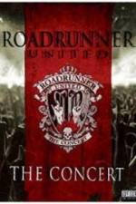 Watch Roadrunner United The Concert Vodly