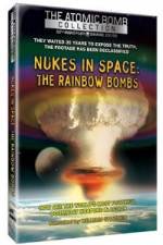 Watch Nukes in Space - The Rainbow Bombs Vodly