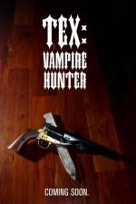 Watch Tex Vampire Hunter Vodly