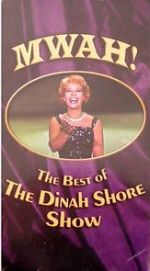 Watch Mwah! The Best of the Dinah Shore Show Vodly