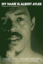 Watch My Name Is Albert Ayler Vodly