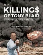 Watch The Killing$ of Tony Blair Zmovie