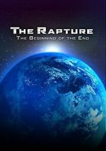Watch The Rapture: The Beginning of the End Vodly