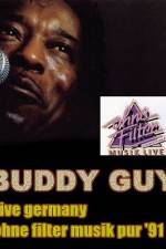 Watch Buddy Guy: Live in Germany Vodly