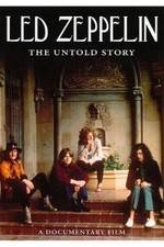 Watch Led Zeppelin The Untold Story Vodly