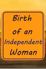 Watch Birth of an Independent Woman Vodly