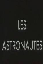 Watch Les astronautes Vodly