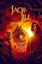 Watch Jack & Jill: The Hills of Hell Vodly