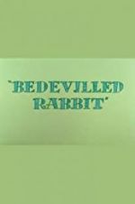 Watch Bedevilled Rabbit Vodly