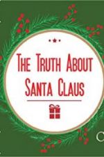 Watch The Truth About Santa Claus Vodly