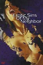 Watch Erotic Sins of My Neighbor Vodly