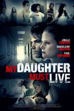 Watch My Daughter Must Live Vodly