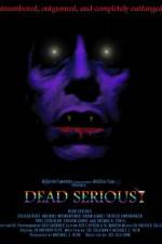 Watch Dead Serious Vodly