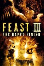 Watch Feast III: The Happy Finish Vodly