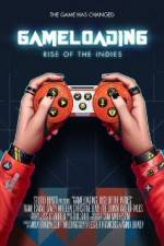 Watch Gameloading: Rise of the Indies Vodly