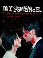 Watch My Chemical Romance: Life on the Murder Scene Vodly