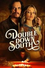 Watch Double Down South Vodly