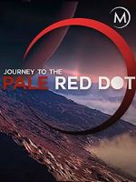 Watch Journey to the Pale Red Dot Vodly