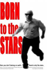 Watch Born to the Stars Vodly