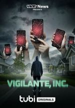 Watch VICE News Presents: Vigilante, Inc. Vodly