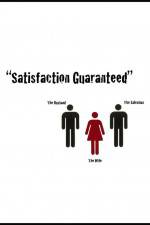 Watch Satisfaction Guaranteed Vodly