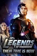 Watch DC\'s Legends of Tomorrow: Their Time Is Now Vodly