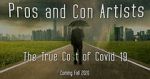 Watch Pros and Con Artists: The True Cost of Covid 19 Vodly