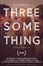 Watch Threesomething Vodly