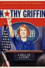 Watch Kathy Griffin: A Hell of a Story Vodly