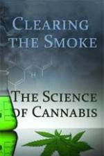 Watch Clearing the Smoke: The Science of Cannabis Vodly