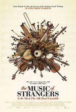 Watch The Music of Strangers: Yo-Yo Ma and the Silk Road Ensemble Vodly