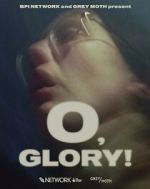 Watch O, Glory! (Short 2022) Vodly