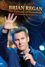 Watch Brian Regan: The Epitome of Hyperbole Vodly