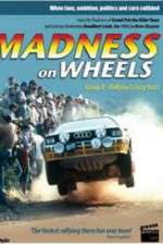 Watch Madness on Wheels: Rallying\'s Craziest Years Vodly