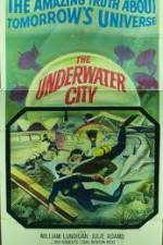 Watch The Underwater City Vodly