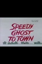 Watch Speedy Ghost to Town (Short 1967) Vodly