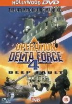 Watch Operation Delta Force 4: Deep Fault Vodly