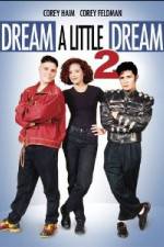 Watch Dream a Little Dream 2 Vodly