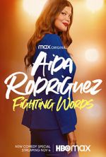 Watch Aida Rodriguez: Fighting Words (TV Special 2021) Vodly