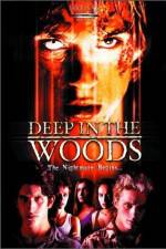 Watch Deep in the Woods Vodly