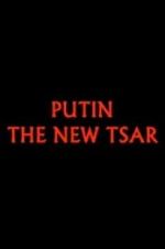 Watch Putin: The New Tsar Vodly