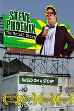 Watch Steve Phoenix: The Untold Story Vodly