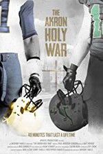 Watch The Akron Holy War Vodly