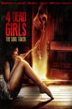 Watch 4 Dead Girls: The Soul Taker Vodly