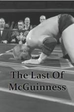 Watch The Last of McGuinness Vodly