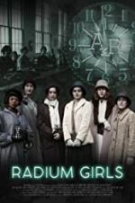 Watch Radium Girls Vodly